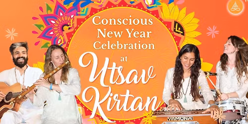 Conscious New Year Celebration at Utsav Kirtan