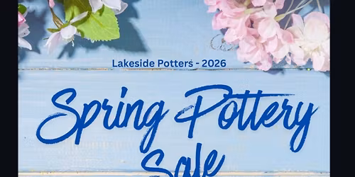 Lakeside Potters Spring Pottery Sale