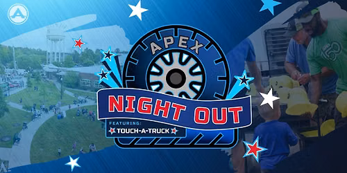 Apex Night Out (featuring Touch-a-Truck)
