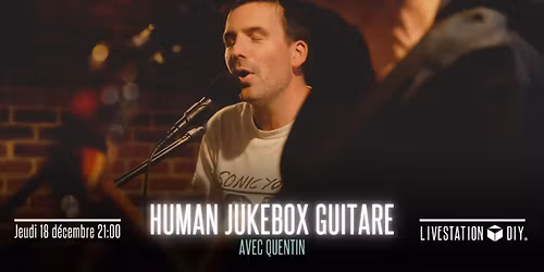 Human Jukebox \u00e0 la guitare avec Quentin