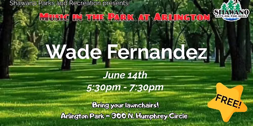 Music in the Park at Arlington - Wade Fernandez