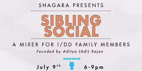 Sibling Social: A Mixer For  I\/DD Family Members at Sugar Mouse NYC