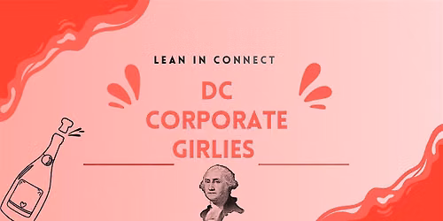 DC Corporate Girlies - Networking Event