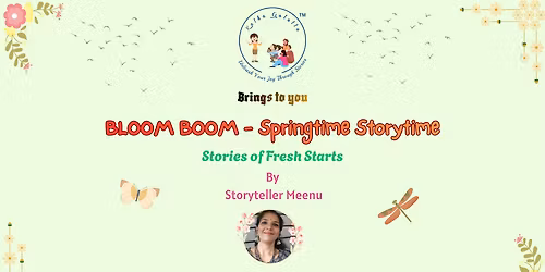 BLOOM BOOM - Spring-time Storytime