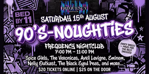 Bed by 11 events - 90's NOUGHTIES @ Frequency Nightclub JOONDALUP