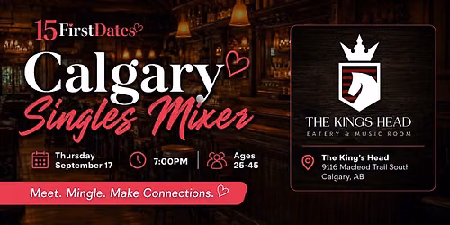 15FirstDates Calgary Singles Mixer - Ages 25-45