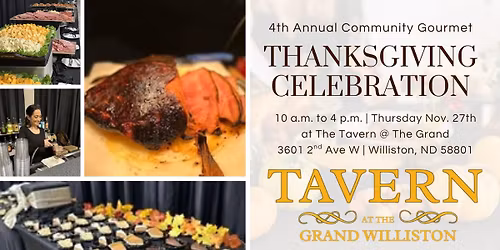 4th annual Gourmet Thanksgiving Feast at the Grand Williston Hotel 