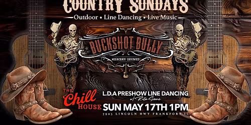 Country Sundays Line Dancing & Buckshot Bully at The Chill House OUTDOOR