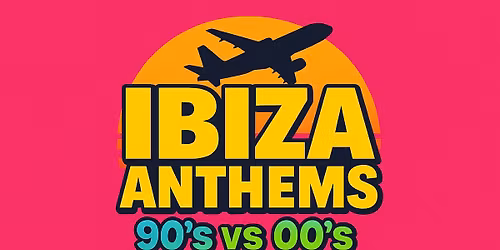 Ibiza Anthems - 90's vs 00's
