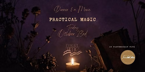 IN REEL TIME: Dinner And A Movie - Practical Magic Edition