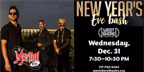 New Year\u2019s Eve at the West Shore Theatre Featuring The Martini Bros.