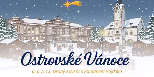 Ostrovské VÁNOCE / Druhý Advent s Romanem Vojtkem