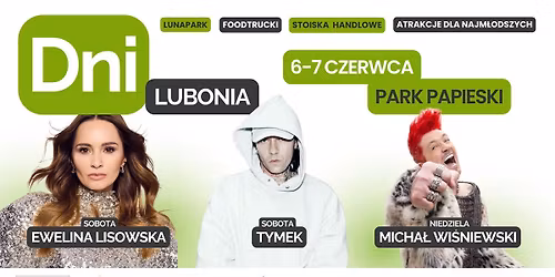Dni Lubonia 2026 w Parku Papieskim: Ewelina Lisowska, Tymek, Micha\u0142 Wi\u015bniewski