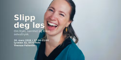 Slipp deg l\u00f8s - frykt, sannhet og friere selv uttrykk. Uttrykk sannhet