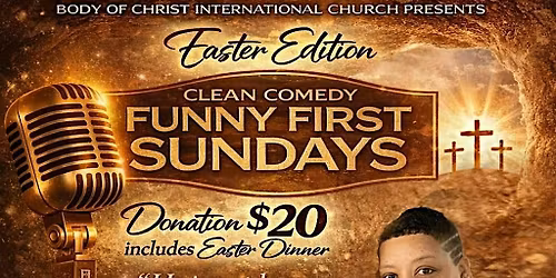 FUNNY FIRST SUNDAYS * SPECIAL EASTER DINNER SHOW*