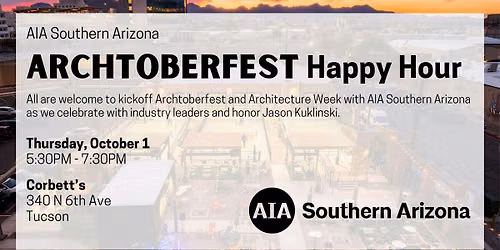 AIA Southern Arizona Archtoberfest Happy Hour