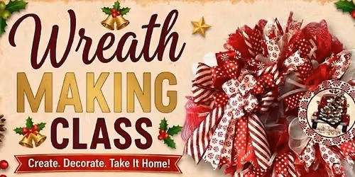 Christmas Wreath making Class