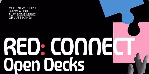 OPEN DECKS \/\/ Every Thursday at RED CNX
