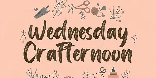 Wednesday Crafternoon