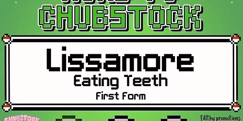 Fillthy Promotions Presents: ROAD TO CHUBSTOCK 2 ft. Lissamore + Eating Teeth + First Form @ Pur-pulse, Eastbourne
