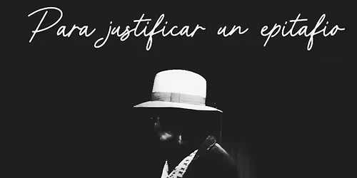 para justificar un epitafio 