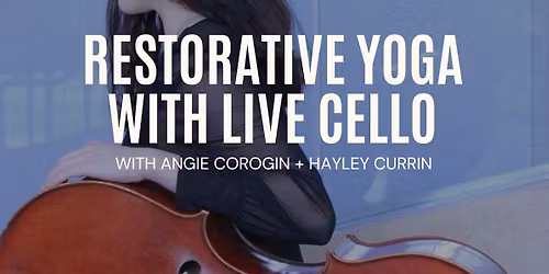 Restorative Yoga with Live Cello