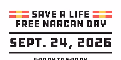 Save a Life Day - free Narcan!