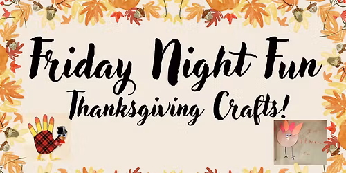 Friday Night Fun: Thanksgiving Crafts