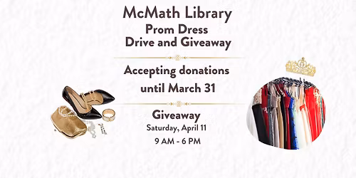 McMath Library Prom Dress Drive and Giveaway