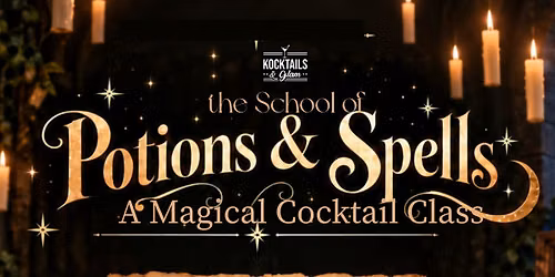 School of Potions & Spells: A Harry Potter Inspired Cocktail Class