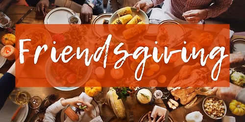 Mass, Friendsgiving, and Annual Meeting