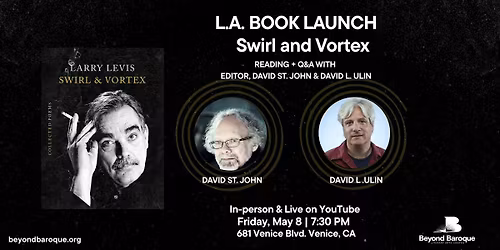 Book Launch: Swirl & Vortex by Larry Levis, David St. John & David L. Ulin