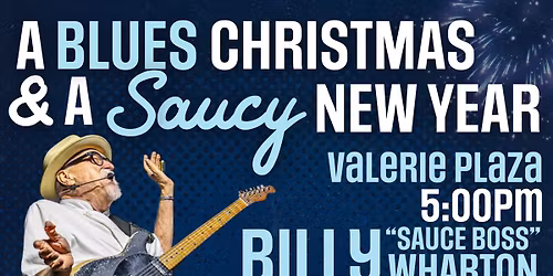 A Blues Christmas and a Saucy New Year!