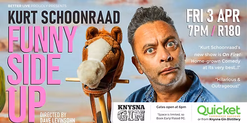 Funny Side Up. Kurt Schoonraad live at Knysna Gin