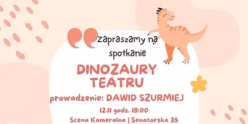 Dinozaury Teatru - cz\u0119\u015b\u0107 2