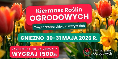 Kiermasz kwiat\u00f3w i ro\u015blin ogrodowych \u2013 Gniezno 2026