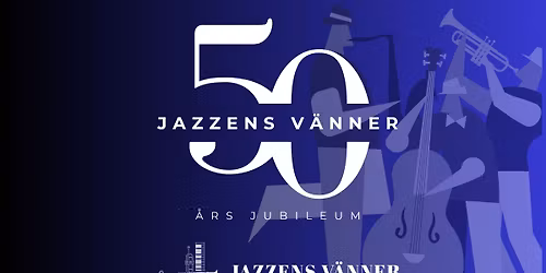 Jazzens V\u00e4nners 50-\u00e5rsjubileum