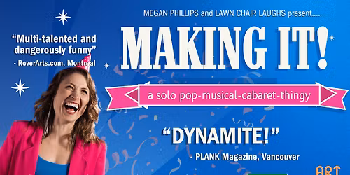 MAKING IT! - a solo pop-musical-cabaret-thingy, SASKATOON