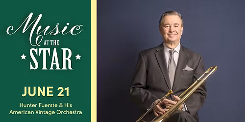 Music at the Star: Hunter Fuerste & His American Vintage Orchestra
