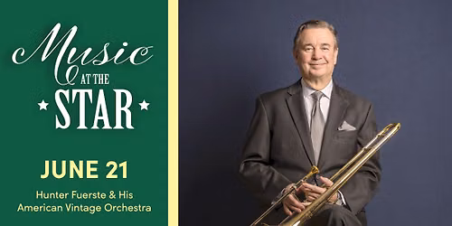 Music at the Star: Hunter Fuerste & His American Vintage Orchestra