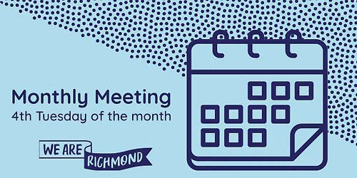Monthly Meeting-We are Richmond. Everyone welcome!