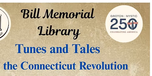 Tunes and Tales of the Connecticut Revolution