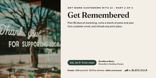 Get More Customers with AI, Part 3: Get Remembered
