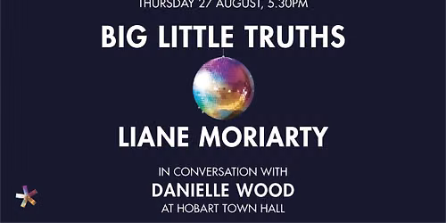 Big Little Truths | In Conversation with Liane Moriarty