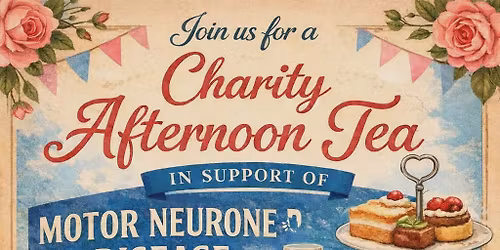 CHARITY AFTERNOON TEA IN AID OF MND