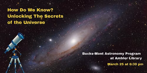 Bucks-Mont Astronomy Program - Secrets of the Universe