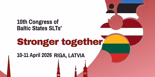 Stronger Together | 10th Baltic SLT Congress