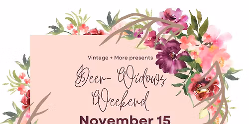 Girls Night Out! Deer-widows weekend