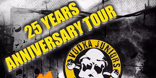 VODKA JUNIORS (Punk-Rock \/ Athen), DRAIST (Punk\/M\u00fcnchen), FLOWERS IN CONCRETE (HC-Punk \/ Weiz)