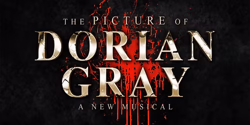 The Picture of Dorian Gray - A New Musical